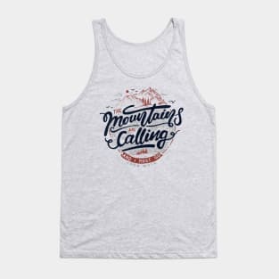The mountains are calling and I must go Tank Top